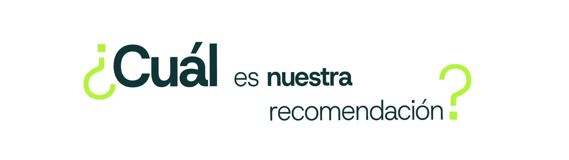 ¿Cuál es nuestra recomendación?